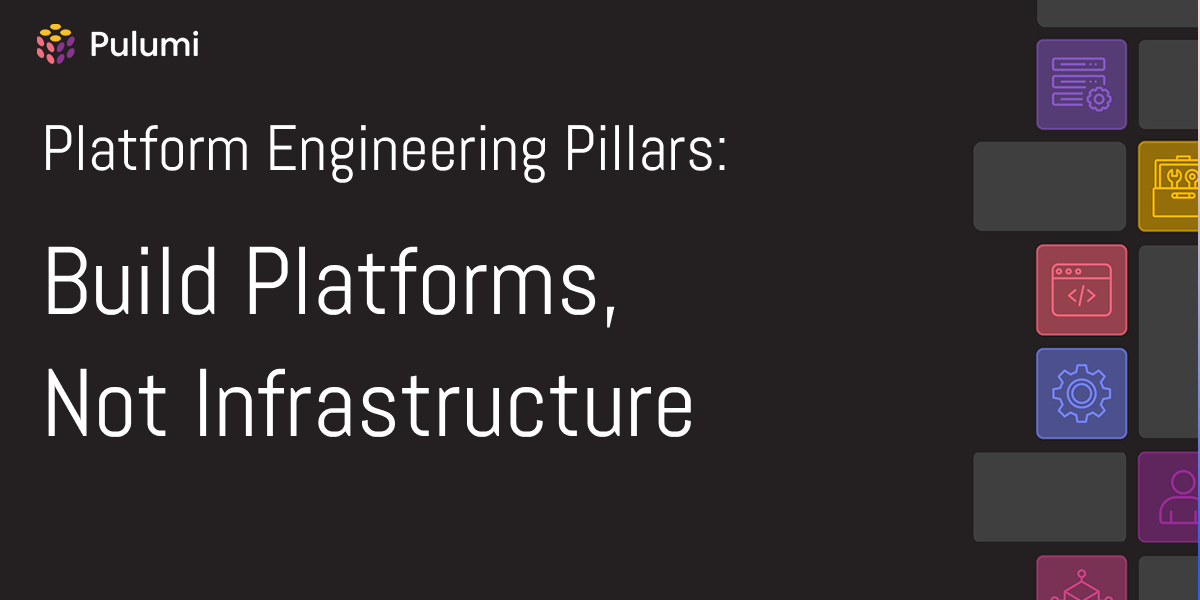 Platform Engineering Pillars Series